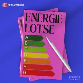 Energielotse Podcast der Pfalzwerke | Bildnachweis: © Pfalzwerke Energielotse Podcast der Pfalzwerke | Bildnachweis: © Pfalzwerke